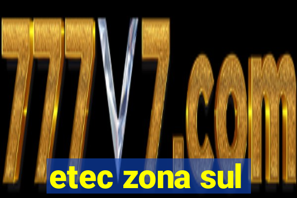 etec zona sul